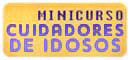 Minicurso de Cuidadores de Idosos